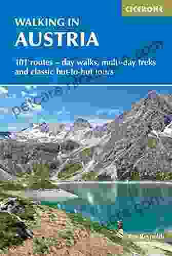 Walking In Austria: 101 Routes Day Walks Multi Day Treks And Classic Hut To Hut Tours (Cicerone Guides)