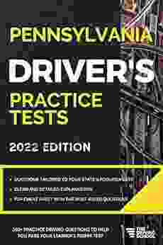 Pennsylvania Driver S Practice Tests: +360 Driving Test Questions To Help You Ace Your DMV Exam (Practice Driving Tests)