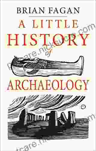 A Little History Of Archaeology (Little Histories)