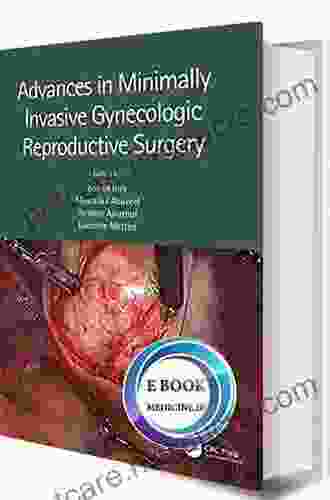 Advances In Minimally Invasive Gynecologic Reproductive Surgery