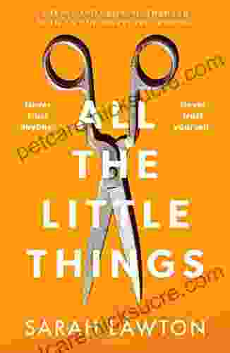 All The Little Things: A Tense And Gripping Thriller With An Unforgettable Ending