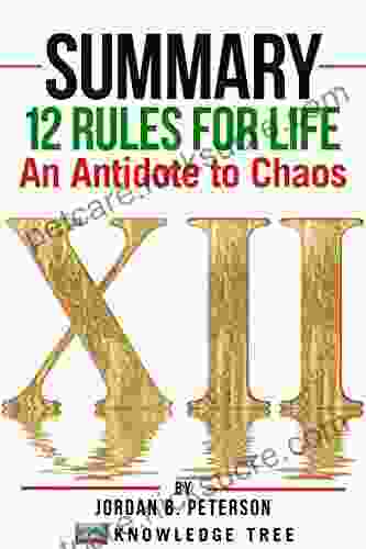 Summary: 12 Rules For Life: An Antidote To Chaos By Jordan B Peterson