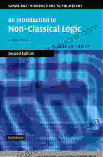 An Introduction To Non Classical Logic: From If To Is (Cambridge Introductions To Philosophy)