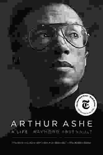 Arthur Ashe: A Life Raymond Arsenault