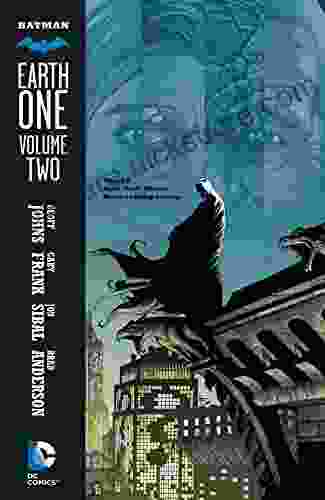 Batman: Earth One Vol 2 (Batman:Earth One Series)