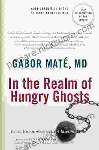 In The Realm Of Hungry Ghosts: Close Encounters With Addiction