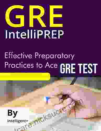 GRE IntelliPREP: Effective Preparatory Practices To Ace GRE Test