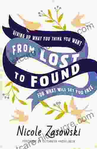 From Lost To Found: Giving Up What You Think You Want For What Will Set You Free