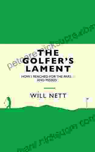 The Golfer S Lament: How I Reached For The Pars And Missed