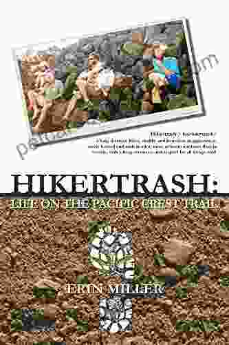 Hikertrash: Life On The Pacific Crest Trail
