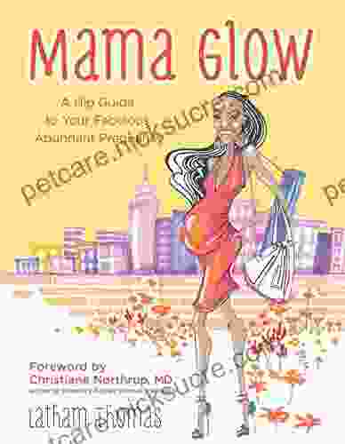 Mama Glow: A Hip Guide To Your Fabulous Abundant Pregnancy
