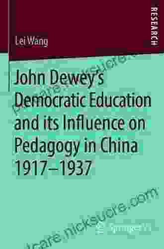 John Dewey S Democratic Education And Its Influence On Pedagogy In China 1917 1937