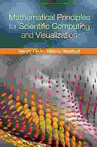 Mathematical Principles For Scientific Computing And Visualization