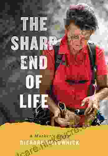The Sharp End Of Life: A Mother S Story