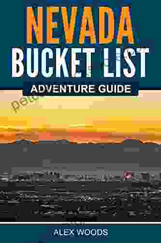 Nevada Bucket List Adventure Guide: Explore 100 Offbeat Destinations You Must Visit