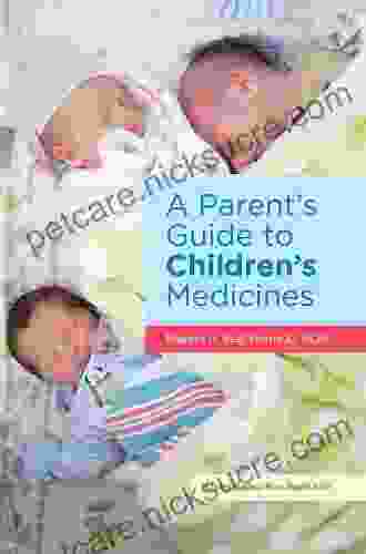 A Parent S Guide To Children S Medicines (A Johns Hopkins Press Health Book)