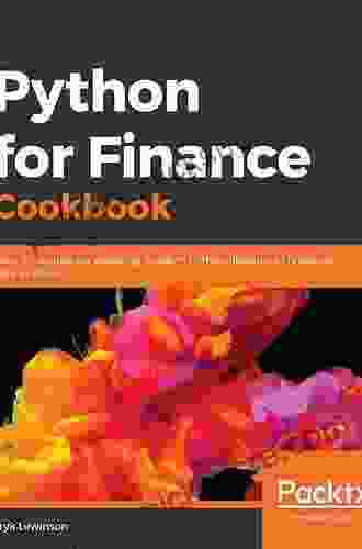 Python For Finance Cookbook: Over 50 Recipes For Applying Modern Python Libraries To Financial Data Analysis