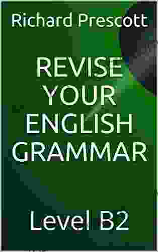 REVISE YOUR ENGLISH GRAMMAR: Level B2