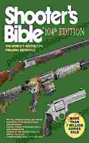 Shooter S Bible 104th Edition: The World S Firearms Reference