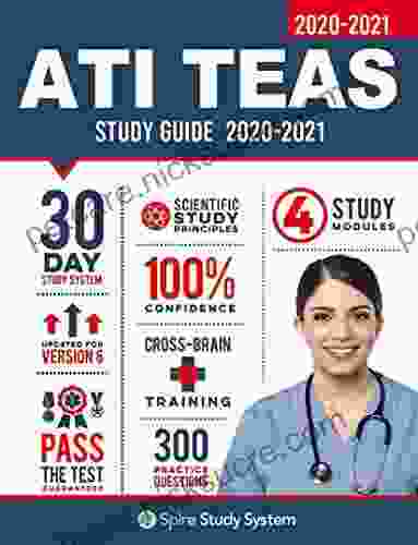 ATI TEAS 6 Study Guide: Spire Study System And ATI TEAS VI Test Prep Guide With ATI TEAS Version 6 Practice Test Review Questions For The Test Of Essential Academic Skills 6th Edition