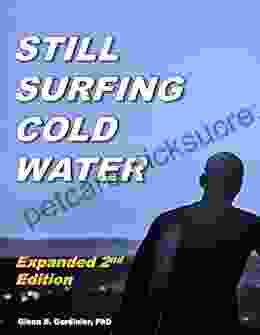STILL SURFING COLD WATER: Expanded 2nd Edition