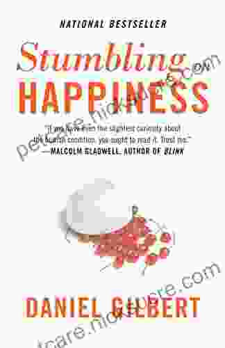 Stumbling On Happiness Daniel Todd Gilbert