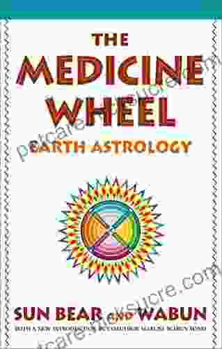 The Medicine Wheel: Earth Astrology