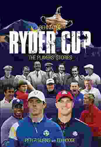 Behind The Ryder Cup: The Players Stories (Behind The Jersey Series)