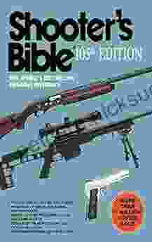 Shooter S Bible 105th Edition: The World S Firearms Reference
