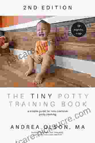 The Tiny Potty Training Book: A Simple Guide For Non Coercive Potty Training MULTIMEDIA VERSION