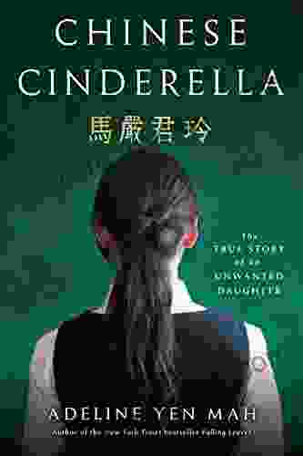 Chinese Cinderella: The True Story Of An Unwanted Daughter