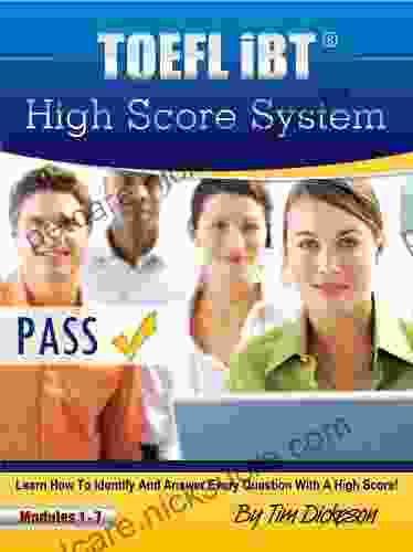 TOEFL IBT High Score System: Learn How To Identify Answer Every Question With A High Score