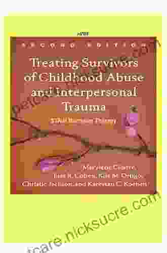 Treating Survivors Of Childhood Abuse And Interpersonal Trauma Second Edition: STAIR Narrative Therapy