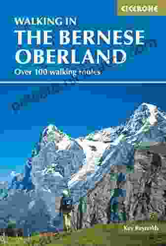 Walking In The Bernese Oberland: Over 100 Walking Routes (International 0)